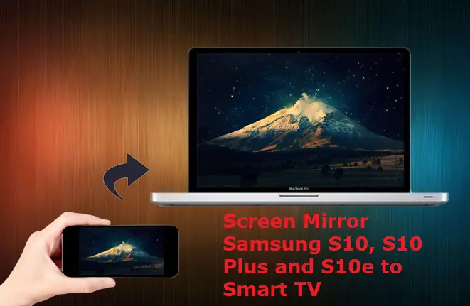 screen mirror Samsung S10 to Smart TV