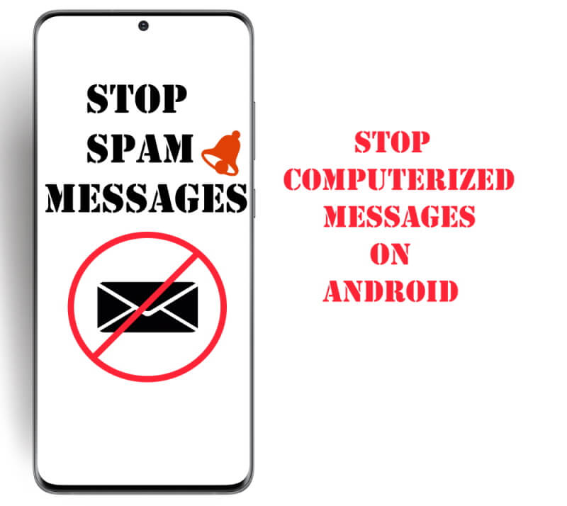 How to Stop Computerized Messages on Android