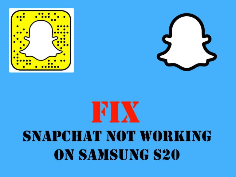 Snapchat Not Working on Samsung S20