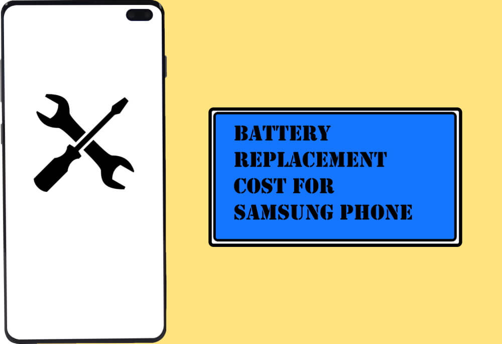 Battery Replacement Cost for Samsung S7, S8, S9