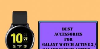 Best Accessories for Galaxy Watch Active 2 and Galaxy Watch Active