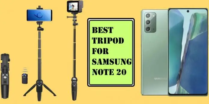 Best Tripod for Samsung Note 20