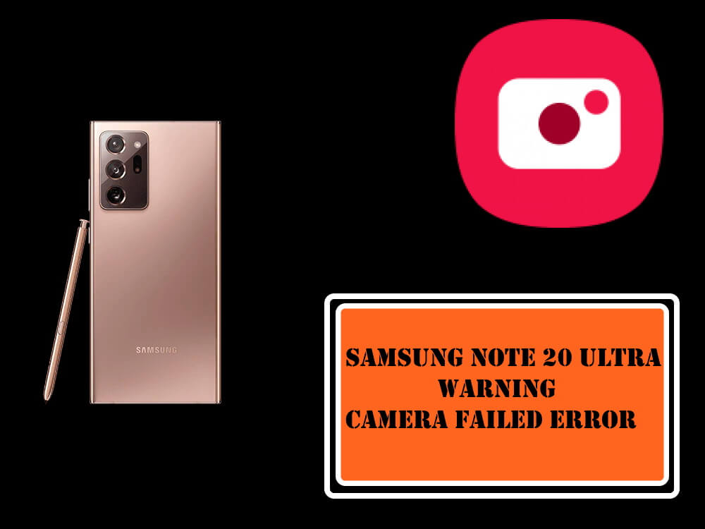 Fix Samsung Note 20 Ultra Warning Camera Failed Error