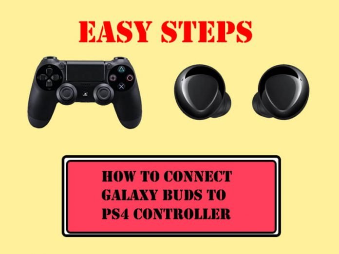 How to Connect Galaxy Buds Plus Galaxy Buds to PS4 Controller