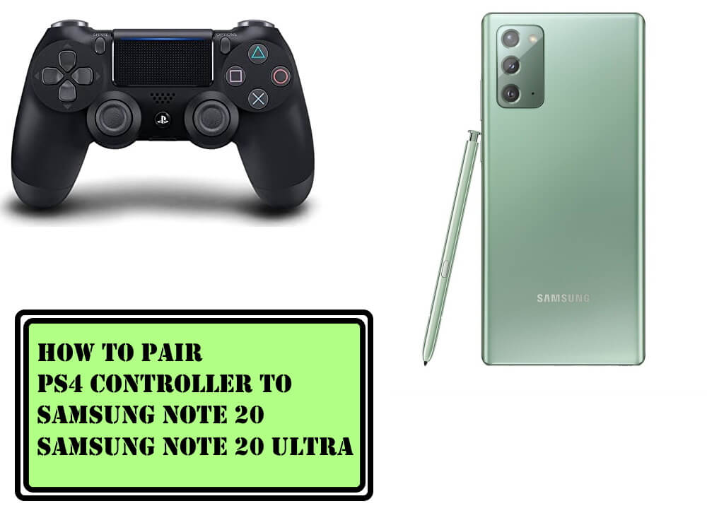 How to Pair PS4 Controller to Samsung Note 20 and Note 20 Ultra