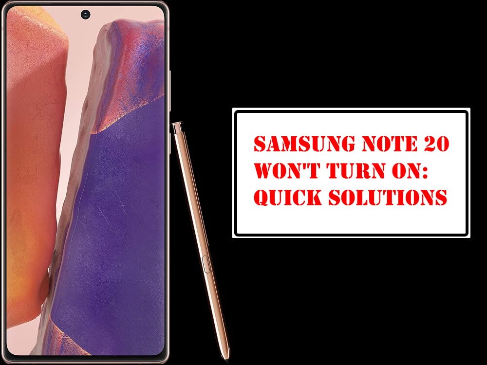Samsung Note 20 Won't Turn On