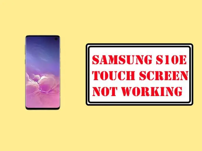 Fix Samsung S10e Touch Screen Not Working Quick Solutions