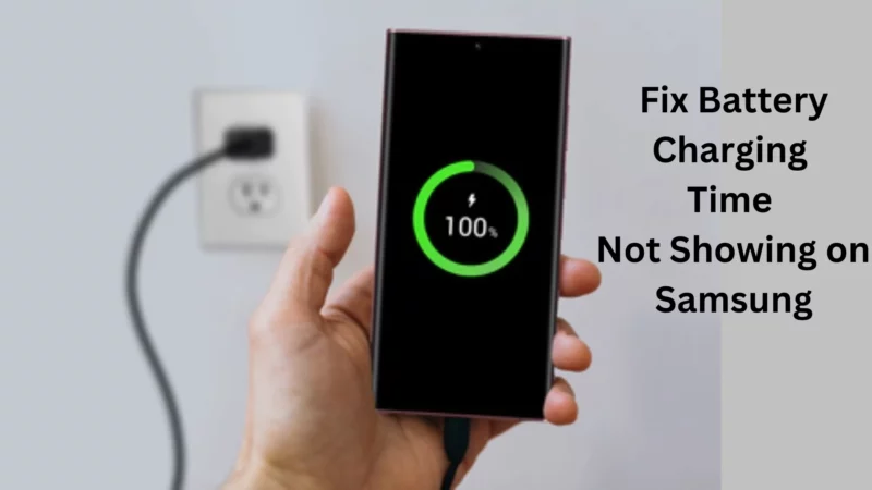 fix-battery-charging-time-not-showing-on-samsung