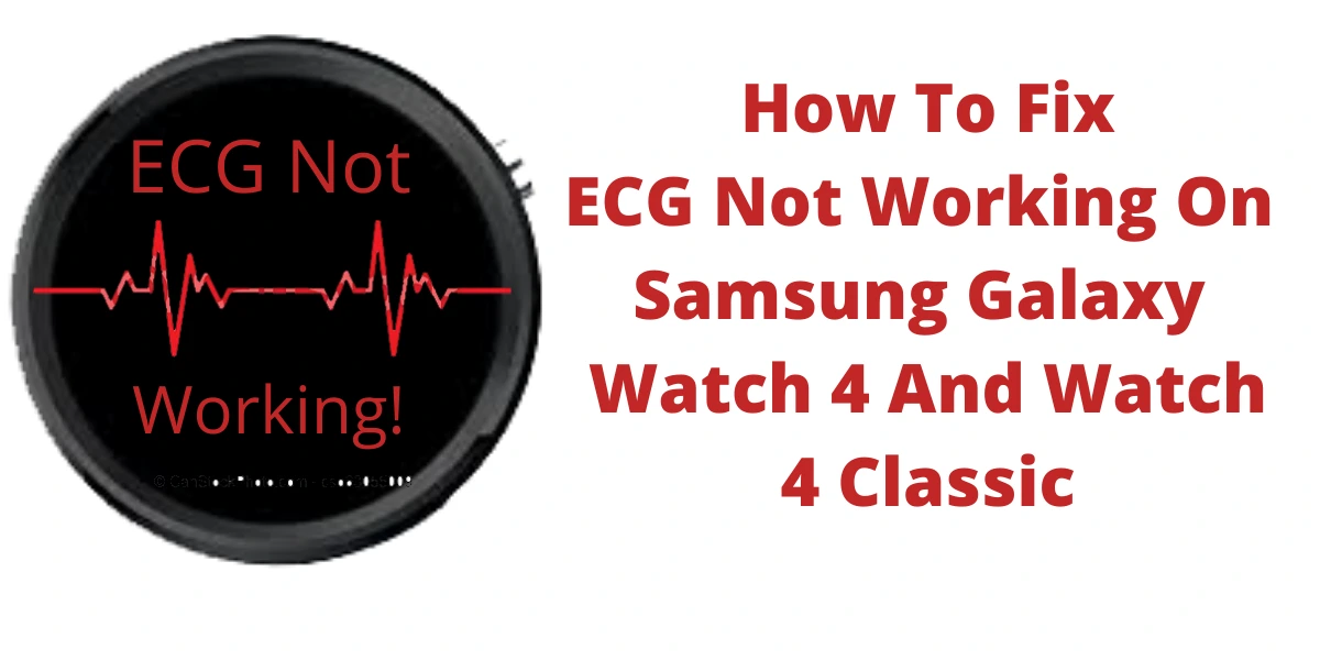 ECG not working Samsung Watch 4