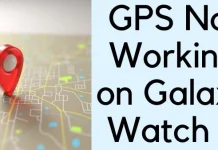 GPS not working on Samsung Watch 4