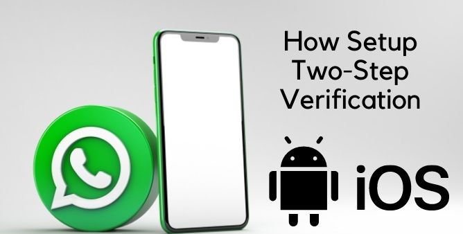 Setup Two Step Verification in WhatsApp iPhone and Android