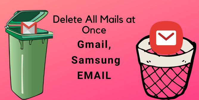 Delete All Mails at Once Samsung
