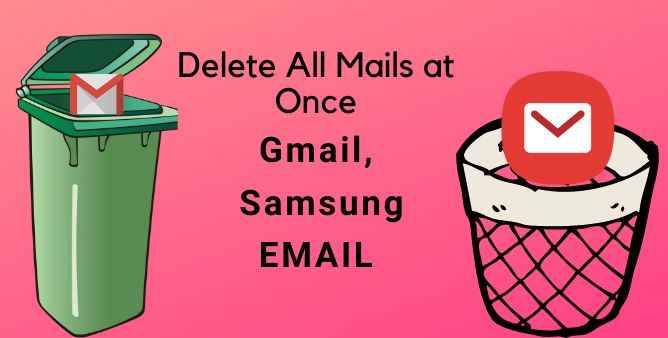 how-to-delete-all-mails-at-once-in-samsung