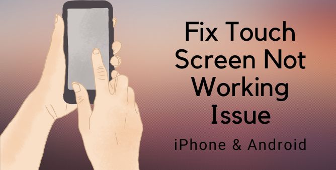 Fix Touch Screen Issues on iPhone Android