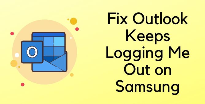 Fix Outlook Keeps Logging Me Out