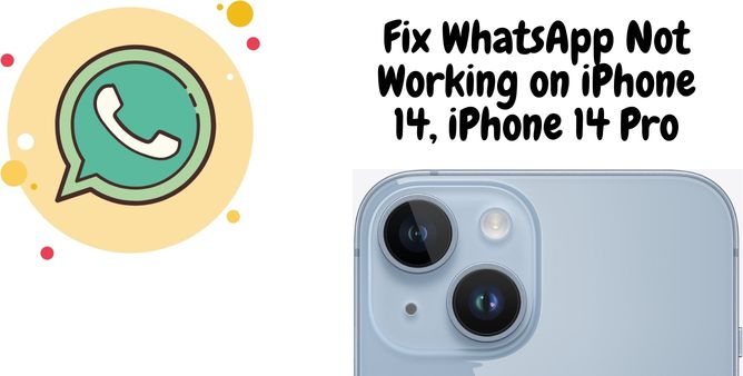 Fix WhatsApp Not Working on iPhone 14, iPhone 14 Pro