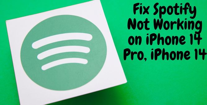 Fix Spotify Not Working on iPhone 14 Pro, iPhone 14