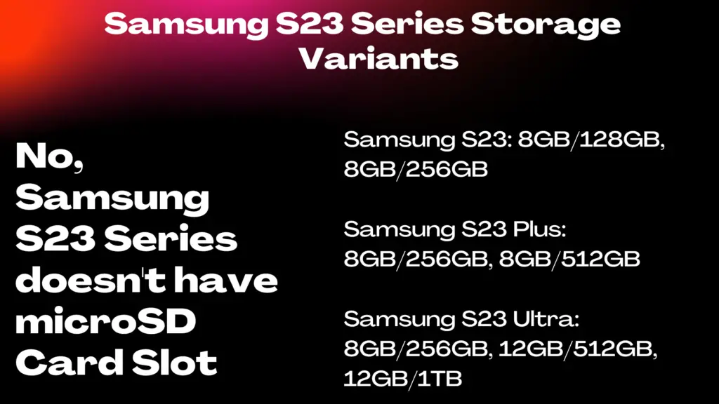 Does Samsung S23 Series have MicroSD Card? Samsung S23 Storage Variants