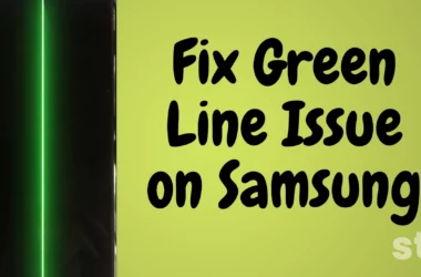 Fix Green Lines Issue on Samsung