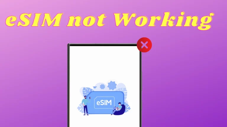 eSIM Not Working On Samsung Galaxy Phone