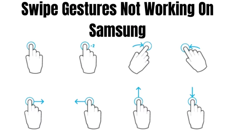 swipe gestures not working on Samsung