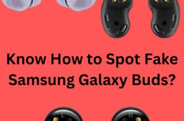 How to Spot Fake Samsung Galaxy Buds